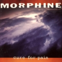 Morphine - Cure For Pain '1993