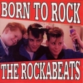 Rockabeats, The - Born To Rock '1997
