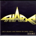 Sharks - Like A Black Van Parked On Dark Curve... '1995