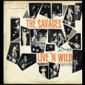 Savages - Live 'n Wild '1965