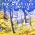 The Ocean Blue - Ultramarine '2013