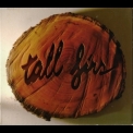Tall Firs - Too Old To Die Young '2008