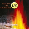 Us - Feeding The Crocodile '2010