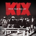 Kix - Rock Your Face Off '2014