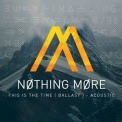 Nothing More - This Is The Time (ballast) (acoustic) '2014