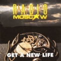 Radio Moscow - Get A New Life '1992