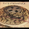 Tito & Tarantula - Lost Tarantism '2015