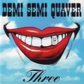 Demi Semi Quaver - Three '1996