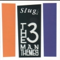 Slug - The 3 Man Themes '1996