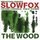 Slowfox - The Wood '2014