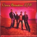 Circus Brimstone - Live - Brimstoned In Europe '2005