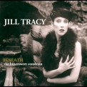 Jill Tracy - Beneath The Bittersweet Constrain (instrumental Mixes) '2011