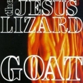 The Jesus Lizard - Goat '1991
