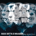 Man With A Mission - When My Devil Rises '2014
