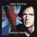 John Wetton - Battle Lines '1994