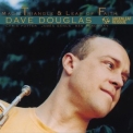 Dave Douglas - Magic Triangle / Leap Of Faith '2012