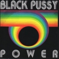 Black Pussy - Power '2017