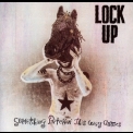 Lock Up - Something Bitchin' This Way Comes '1990