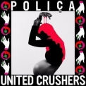 Poliça - United Crushers '2016