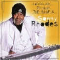 Sonny Rhodes - A Good Day To Play The Blues '2001
