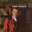 Eddy Arnold - I Want To Go With You '1966