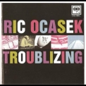 Ric Ocasek - Troublizing '1997