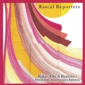 Rascal Reporters - Ridin' On A Bummer '2005