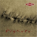 Pig - Pigmata '2005