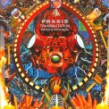 Praxis - Transmutation (mutatis Mutandis) '1992