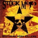 Stuck Mojo - Southern Born Killers '2008