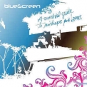 Bluescreen - A Survival Guide To Mishaps And Losses '2006