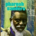 Pharoah Sanders - Oh Lord Let Me Do No Wrong '1989