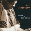 John Campbelljohn - Under The Blue Cover '2001