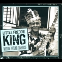 Little Freddie King - Messin' Round Tha House '2008