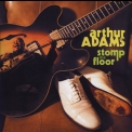 Arthur Adams - Stomp The Floor '2009