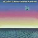 Pharoah Sanders - Journey To The One '1994