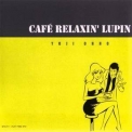 Yuji Ohno - Cafe Relaxin' Lupin '2005