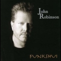 John Robinson - Funkshui '2004