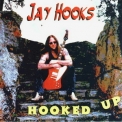 Jay Hooks - Hooked Up '1997