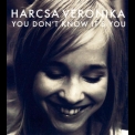 Harcsa Veronika - You Don't Know It's You '2007