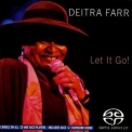 Deitra Farr - Let It Go! '2005