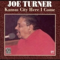 Joe Turner - Kansas City Here I Come '1992