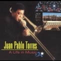Juan Pablo Torres - A Life In Music '2005