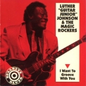 Luther 'guitar Junior' Johnson - I Want To Groove With You '1990