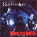 Out Of The Blue - Blues In A Bottle '1995