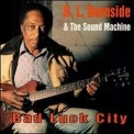 R. L. Burnside & The Sound Machine - Bad Luck City '1992