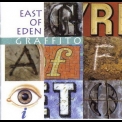 East Of Eden - Graffito '2004