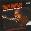 Chico Freeman - Morning Prayer '1978