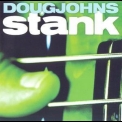 Doug Johns - Stank '2010