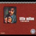 Little Milton - If Walls Could Talk '1997